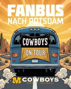 Cowboys Auswärtsfahrt nach Potsdam!